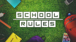 September 15, 2019 - School Rules - Wk.7