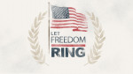 July 5, 2020 - Let Freedom Ring