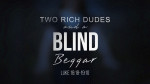 April 4, 2021 - Two Rich Dudes and a Blind Beggar
