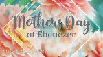 May 9, 2021 - Faithful Mothers (Mother's Day)