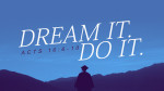 May 16, 2021 - Dream it... Do it.
