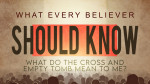 August 28, 2022 - What Every Believer Should Know (pt.4)