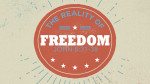 July 7, 2024 - The Reality of Freedom