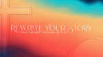 Rewrite Your Story<br>(Series)